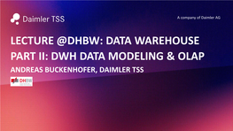 Data Warehouse Part Ii: Dwh Data Modeling & Olap