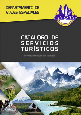 INFORMACIÓN EN INGLÉS FULL DAY Torres Del Paine Departures from Punta Arenas and Puerto Natales Every Day of the Year