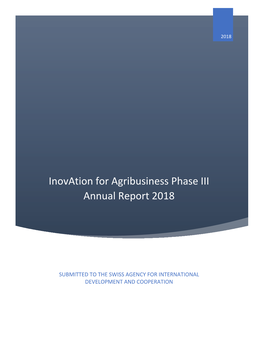 Inovation for Agribusiness Phase III Annual Report 2018