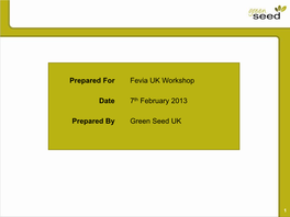 Prepared for Fevia UK Workshop Date 7Th February 2013 Prepared