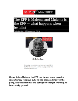 The EFF Is Malema and Malema Is the EFF — What Happens When He Falls? Sello Lediga • 19 December 2019
