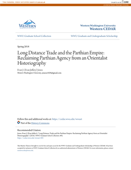 Long Distance Trade and the Parthian Empire: Reclaiming Parthian Agency from an Orientalist Historiography Evan J