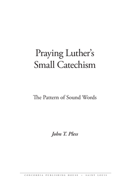 Praying Luther's Small Catechism