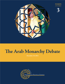 The Arab Monarchy Debate December 19, 2012 Contents