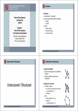 Unstructured / Structured Unstructured / Structured