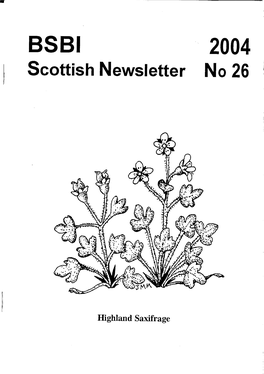 Highland Saxifrage BSBI SCOTTISH NEWSLETTER Number 26 Spring 2004