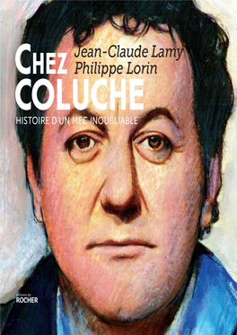 CHEZ COLUCHE HISTOIRE D’UN MEC INOUBLIABLE Illustrations © Philippe Lorin