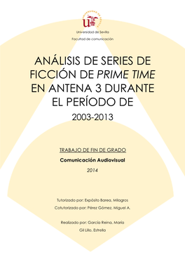 Análisis De Series De Ficción De Prime Time En Antena 3 Durante El Período De 2003-2013