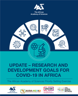 RESEARCH and DEVELOPMENT GOALS for COVID-19 in AFRICA the African Academy of Sciences Priority Setting Exercise CONTENTS