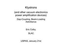 Klystrons (And Other Vacuum Electronics Power Amplification Devices) Gap-Coupling, Beam-Loading Admittance
