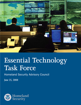 Essential Technology Task Force Homeland Security Advisory Council June 25, 2008