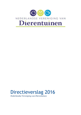 Directieverslag 2016 Nederlandse Vereniging Van Dierentuinen