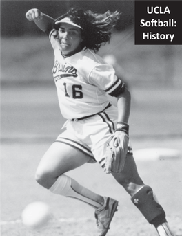 UCLA Softball Brought Home Its ﬁ Rst National Championship in 1978 Under the Umbrella of the Association of Intercollegiate Athletics for Women (AIAW)