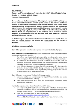 ECLAT D600.1 Report and “Lessons Learned” from the 1St ECLAT Scientific Workshop October 22 – 24, FMI, Helsinki, Finland Hermann Opgenoorth, IRF