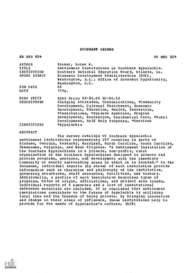 DOCUMENT RESUME ED 051 924 RC 005 329 AUTHOR Kramer, Loren W. TITLE Settlement Institutions in Southern Appalachia. INSTITUTION