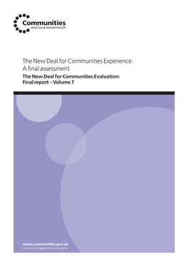 The New Deal for Communities Experience: a Final Assessment the New Deal for Communities Evaluation: Final Report – Volume 7