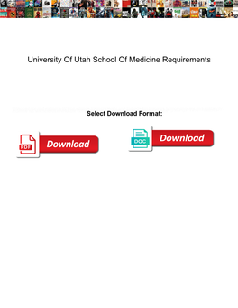 University of Utah School of Medicine Requirements