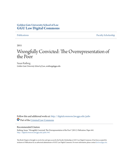 Wrongfully Convicted: the Overrepresentation of the Poor Susan Rutberg Golden Gate University School of Law, Srutberg@Ggu.Edu