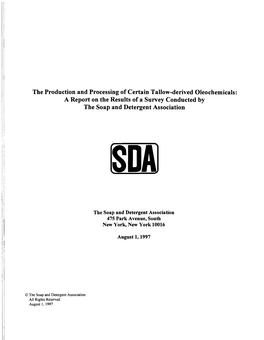 The Production and Processing of Certain Tallow-Derived Oleochemicals: a Report on the Results of a Survey Conducted by the Soap and Detergent Association