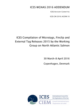 ICES Compilation of Microtags, Finclip and External Tag Releases 2015 by the Working Group on North Atlantic Salmon