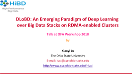 Dlobd: an Emerging Paradigm of Deep Learning Over Big Data Stacks on RDMA-Enabled Clusters