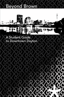 Beyond Brown Street, a Student Guide to Downtown Dayton