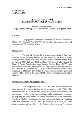 For Discussion on 27 June 2006 LEGISLATIVE COUNCIL PANEL on PLANNING, LANDS and WORKS Kai Tak Planning Review Stage 3 Public Pa