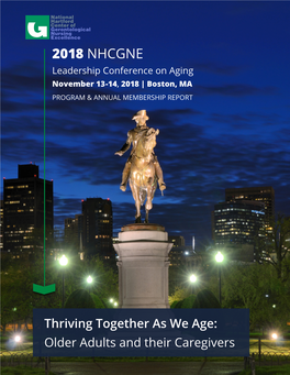 2018 NHCGNE Leadership Conference on Aging November 13-14, 2018 | Boston, MA PROGRAM & ANNUAL MEMBERSHIP REPORT ❱