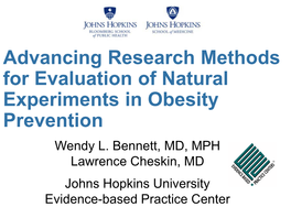 Advancing Research Methods for Evaluation of Natural Experiments in Obesity Prevention Wendy L