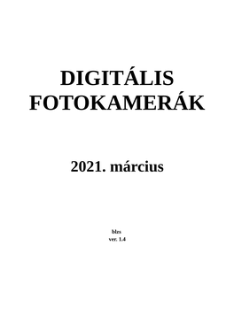 Digitális Fényképezőgépek Összefoglalója -2021 Március