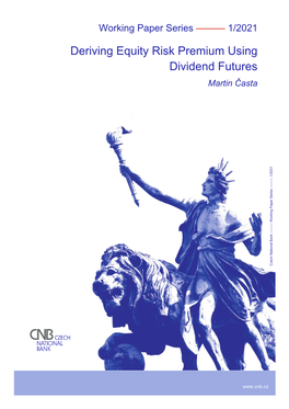 Deriving Equity Risk Premium Using Dividend Futures Martin Časta