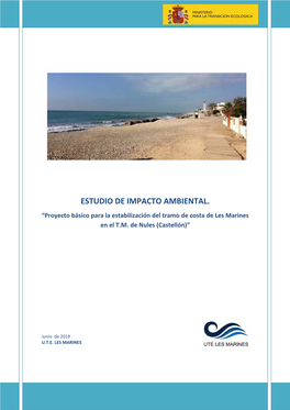 ESTUDIO DE IMPACTO AMBIENTAL. “Proyecto Básico Para La Estabilización Del Tramo De Costa De Les Marines En El T.M