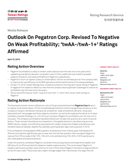 Outlook on Pegatron Corp. Revised to Negative on Weak Profitability; 'Twaa-/Twa-1+' Ratings Affirmed