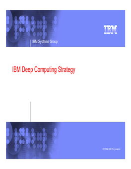 IBM Deep Computing Strategy