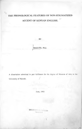 The Phonological Features of Non-Stigmatized Accent of Kenyan English Is the Topic of the Dissertation