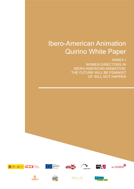 ANNEX I WOMEN DIRECTORS in IBERO-AMERICAN ANIMATION: the FUTURE WILL BE FEMINIST of WILL NOT HAPPEN Annex I