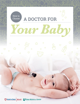 A DOCTOR for Your Baby from the Moment You Learn You’Re Expecting a Baby, You Probably Start to Plan
