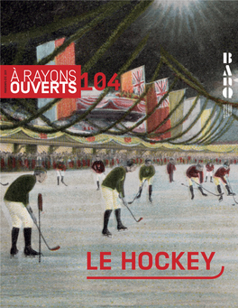 LE HOCKEY LE RÉDACTRICES EN CHEF Isabelle Crevier Et Claire Séguin