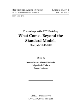 What Comes Beyond the Standard Models Bled, July 11–19, 2016