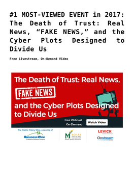 The Death of Trust: Real News, “FAKE NEWS,” and the Cyber Plots Designed to Divide Us