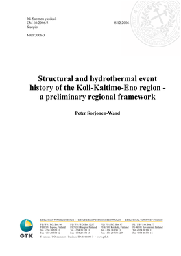 Structural and Hydrothermal Event History of the Koli-Kaltimo-Eno Region - a Preliminary Regional Framework