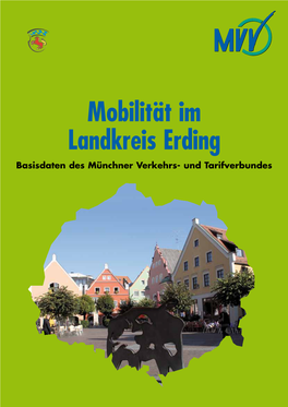 Mobilität Im Landkreis Erding Basisdaten Des Münchner Verkehrs- Und Tarifverbundes Inhalt