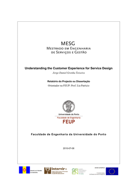 Understanding the Customer Experience for Service Design Jorge Daniel Grenha Teixeira