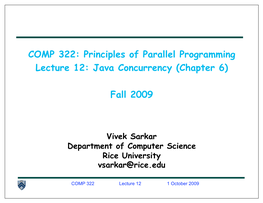 COMP 322: Principles of Parallel Programming Lecture 12: Java Concurrency (Chapter 6)