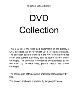 This Is a List of the Titles and Classmarks of the Library's DVD Collection As of November 2018 for Quick Reference. the Colle