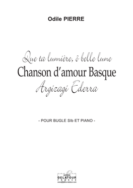 Que Ta Lumière, Ô Belle Lune Chanson D’Amour Basque Argizagi Ederra