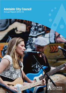 Adelaide City Council Annual Report 2012–13 Acknowledgement to Country