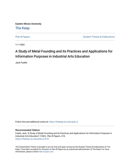 A Study of Metal Founding and Its Practices and Applications for Information Purposes in Industrial Arts Education