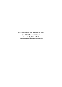 ACER INCORPORATED and SUBSIDIARIES Consolidated Financial Statements December 31, 2011 and 2010 (With Independent Auditors’ Report Thereon)