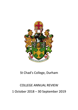 St Chad's College, Durham COLLEGE ANNUAL REVIEW 1 October 2018